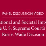 Panel Discussion: Roe v. Wade in the Dobbs Decision